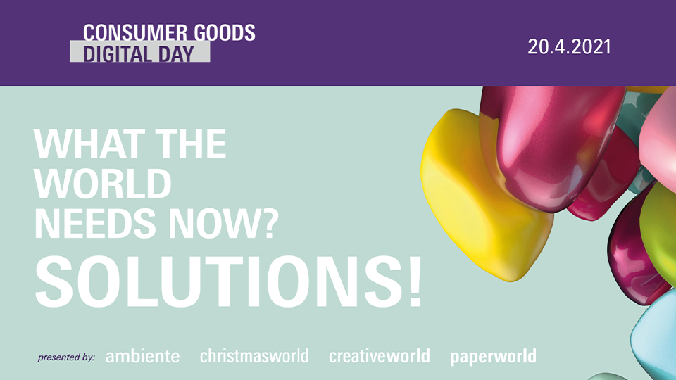 Werbegrafik Consumer Goods Digital Day: What the world needs now? Solutions!