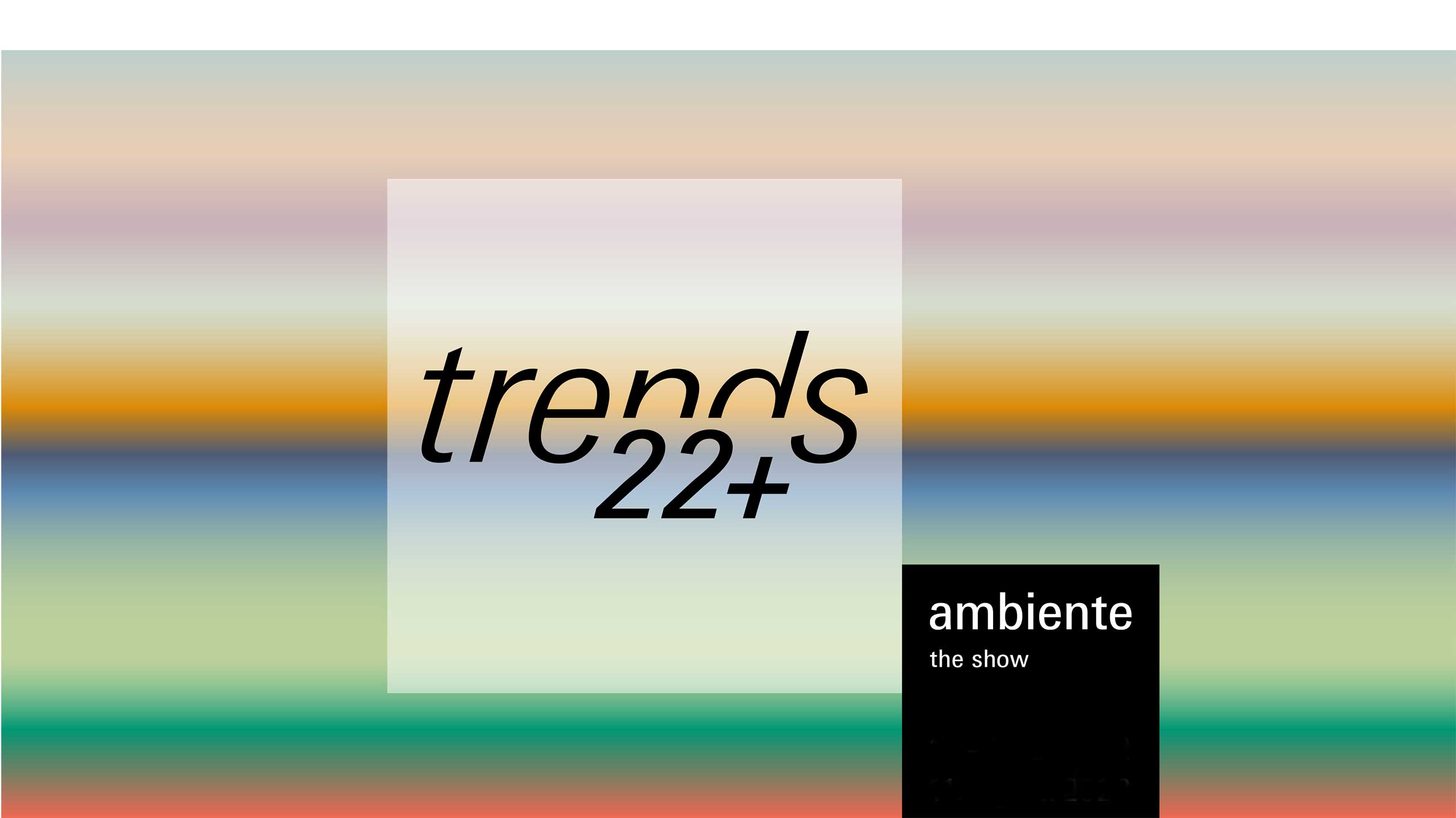 Ambiente Trends 22+