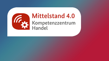 Mittelstand 4.0 – Kompetenzzentrum Handel